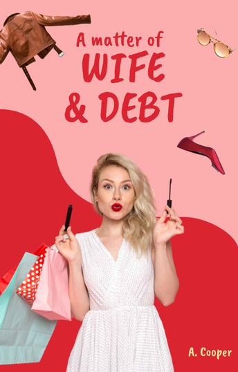 A Matter of Wife & Debt